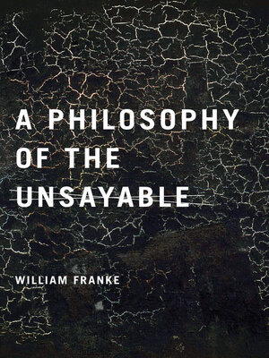 cover image of A Philosophy of the Unsayable